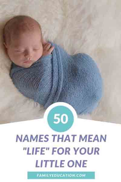 50-names-that-mean-life-for-your-little-one-familyeducation